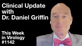 TWiV 1142 Clinical update with Dr Daniel Griffin [upl. by Reid]