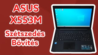 Asus X553M szétszedés SSD bővítés  Ajándék gép egy kisgyermeknek [upl. by Mokas]