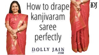 How to Drape a Kanjivaram Silk Saree Perfectly  Dolly Jain Saree Draping [upl. by Keppel]