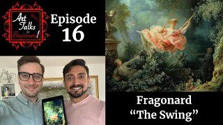 Fragonard  The Swing  Art Talk for Beginners Episode 16 [upl. by Beitch]