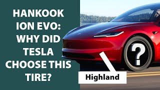 Hankook Ion Evo Why Tesla Swapped Michelin for This Tire on the Model 3 Highland [upl. by Nsaj]