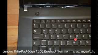 Lenovo ThinkPad Edge E530 Brushed Aluminum  mysofthu [upl. by Enaht]