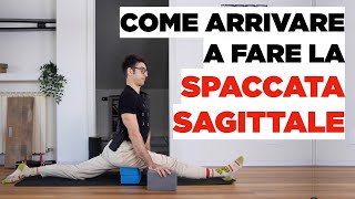 Come arrivare a fare la SPACCATA SAGITTALE [upl. by Asela]