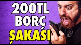 TELEFON ŞAKASI  Görüşmediğin Arkadaşına quot200 TL Borcun Varquot De [upl. by Stephan]