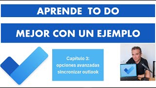 To do tutorial en español capítulo 3 optimización opciones y sincronización con outlook [upl. by Giff653]