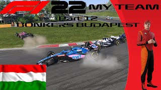 F1 22 My Team Part 12 BONKERS BUDAPEST RACE [upl. by Inalaek]