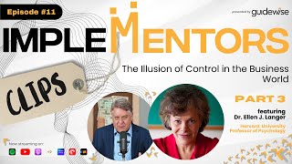 The Illusion of Control in the Business World  Dr Ellen J Langer  Implementors 11 [upl. by Bibbye567]