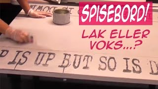 Spisebord lak eller voks [upl. by Lindell507]