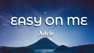 Adele — Easy on me Official Lyrics Video [upl. by Marga]