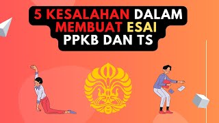 7 KESALAHAN DALAM MEMBUAT ESAI PPKB DAN TALENT SCOUTING [upl. by Shina]