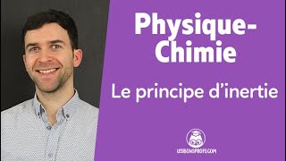 Le principe d’inertie  PhysiqueChimie  Seconde  Les Bons Profs [upl. by Reames]