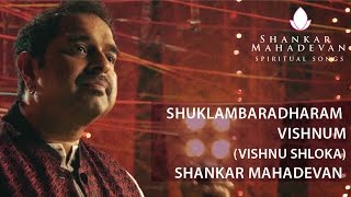 Shuklam Baradharam Vishnum I Shankar Mahadevan [upl. by Imefulo]