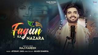 Fagun Ka Nazara  फागण का नज़ारा  Raj Pareek  Fagun Mela Special  Latest Shyam Bhajan 2022 [upl. by Schach676]