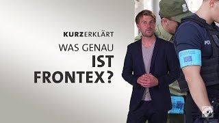 kurzerklärt Was genau ist Frontex [upl. by Hazrit]