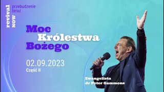 quotMoc Królestwa Bożegoquot – część II ewangelista dr Peter Gammons – 02092023 [upl. by Byrne]