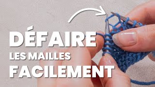 Défaire un tricot  découvre ces 3 techniques infaillibles pour détricoter [upl. by Finer87]