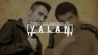 İbrahim Tatlıses  Sagopa Kajmer  YALAN [upl. by Bently]