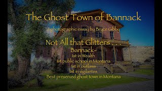 The Ghost Town of Bannack MontanaPhotography and Narration by Bryce Gibby [upl. by Meggi]