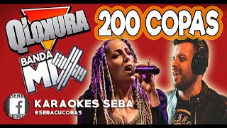 KARAOKE Q LOKURA Feat BANDA MIX  200 COPAS KaraokesSeba [upl. by Joycelin517]