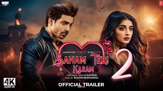 Sanam Teri Kasam 2  Official Trailer  Harshvardhan Rane  Mawra Hocane  Karan Johar [upl. by Aloiv]