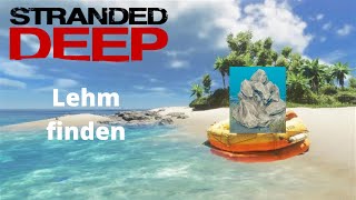 Stranded Deep  Lehm finden [upl. by Jannelle358]