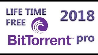 BitTorrent PRO FREE 2018 DOWNLOAD crack [upl. by Natanoj]