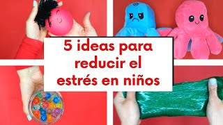 5 IDEAS FÁCILES PARA REDUCIR EL ESTRÉS EN LOS NIÑOS [upl. by As608]