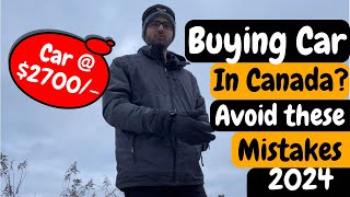 I bought 2700 Car in Canada  Used Car market in Canada  Should you buy second hand car [upl. by Ingmar]