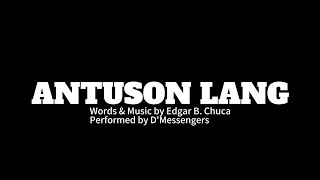 Antuson Lang  Minus One  Instrumental  Karaoke  DMessengers [upl. by Sivrahc474]