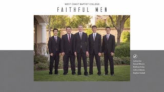 West Coast Baptist College Faithful Men  We Stand [upl. by Mauer]