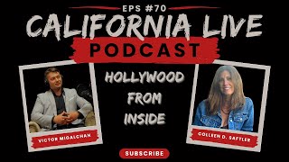 Episode 70 with Colleen D Saftler on Hollywood Insights [upl. by Ynabe]