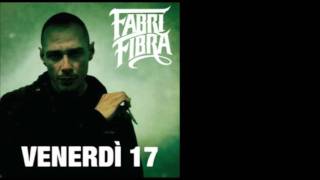 Fabri Fibra  Venerdì 17  07 Freestyle Liquido [upl. by Ellocin]