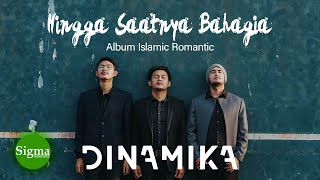 Hingga Saatnya Bahagia  DINAMIKA Video Lirik [upl. by Duomham]