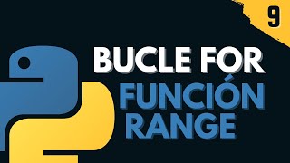 9 Bucle For  Función range  Iteraciones  Programar desde cero en Python [upl. by Tomasine414]