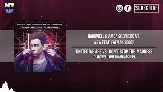 United We Are vs Dont Stop The Madness Hardwell UMF Miami Mashup David Nam 2022 Remake [upl. by Maharba]