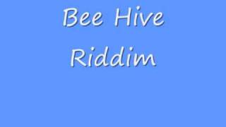 Bee Hive Riddim [upl. by Yeldud615]