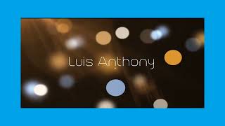 Luis Anthony  appearance [upl. by Ewer]