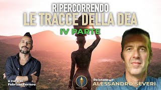 LE TRACCE DELLA DEA • PARTE 4 con Alessandro Severi [upl. by Edmonds]