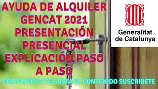 Ayuda de alquiler Gencat 2021 Presentación presencial [upl. by Tekla]