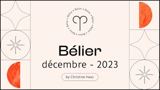 Horoscope Bélier ♈️ Décembre 2023 🎆 par Christine Haas [upl. by Letnwahs]