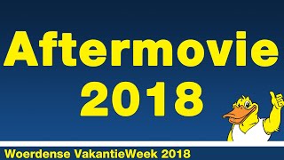 VakantieWeek 2018 AFTERMOVIE  Woerdense VakantieWeek [upl. by Jeb417]