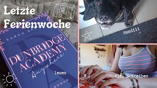 Letzte Ferienwoche  Projekte beenden lesen backen  Schreibvlog [upl. by Gehlbach]