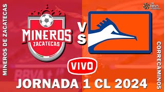 🔴 EN VIVO 🔴 Mineros de Zacatecas vs Correcaminos CF  Jornada 1  Cl 2023  Liga Expansión MX [upl. by Cuttie165]