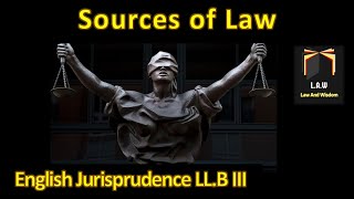 Sources of Law  English Jurisprudence [upl. by Atlas]