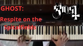 GHOST  Respite On the Spitalfields Piano cover by Leu Pianista [upl. by Brag]