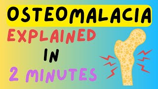 Osteomalacia Explained In 2 Minutes Vitamin D  Calcidiol  Calcitriol  Diagnosis and Treatment [upl. by Leirud]