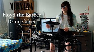 Nirvana  Floyd the Barber Drum Cover [upl. by Merci]