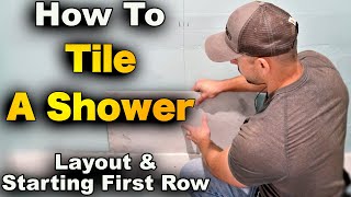 How To Tile A Shower Pt 1  Layout And Starting First Row [upl. by Adnahsar]