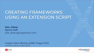 Creating Frameworks Using an Extension Script  Alex Jitianu Oxygen Users Meetup XMLPrague 2022 [upl. by Niram327]