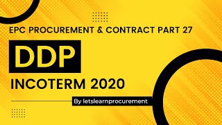 DDP Delivery Duty Paid  Incoterms 2020  Part 27  EPC Procurement amp Contracts 1min [upl. by Marwin]